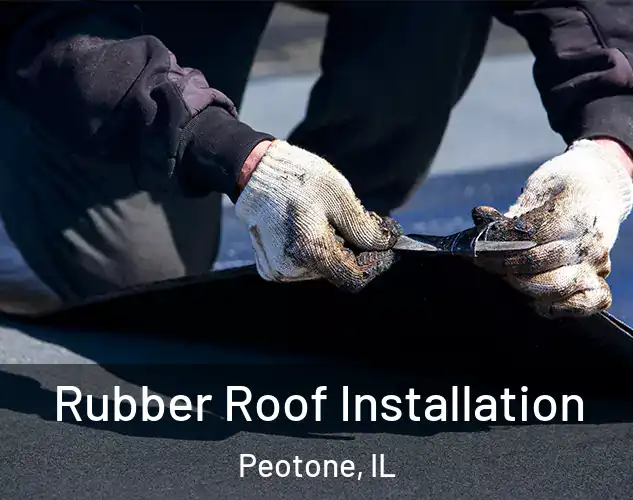  Rubber Roof Installation Peotone, IL
